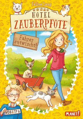 Hotel Zauberpfote 3: Fahrer entwischt! von Lang,  Feline, Sieverding,  Carola