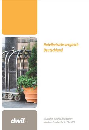 Hotelbetriebsvergleich 2011 Sonderreihe 79 / 2013 von dwif e.V., Maschke,  Joachim