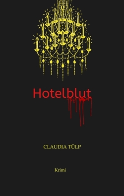 Hotelblut von Tülp,  Claudia