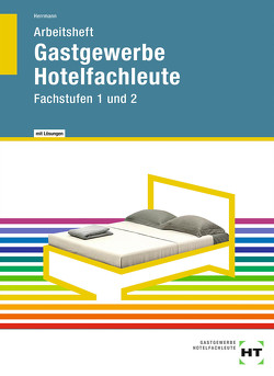 Hotelfachleute von Becker-Querner,  Andra, Friebel,  Ingrid, Herrmann,  F. Jürgen