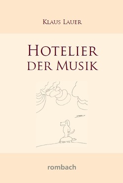 Hotelier der Musik von Lauer,  Klaus
