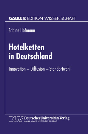 Hotelketten in Deutschland von Hofmann,  Sabine