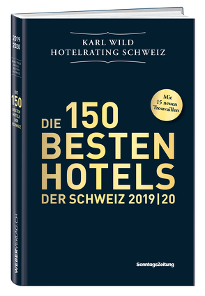 Hotelrating Schweiz 2019/20 von Wild,  Karl