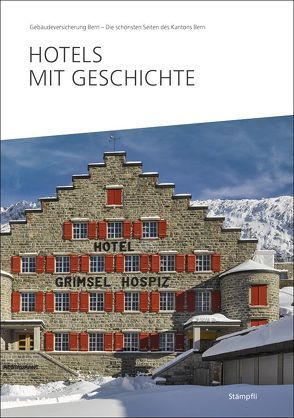 Hotels mit Geschichte von Gebäudeversicherung Bern (GVB)