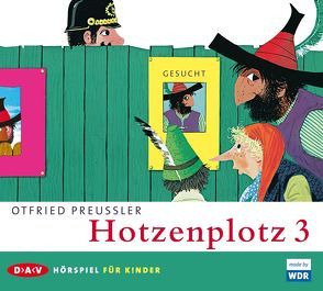 Hotzenplotz 3 von Hübner,  Frank E, Mendl,  Michael, Preussler,  Otfried, Semmelrogge,  Dustin, Tröndle,  Ingeborg