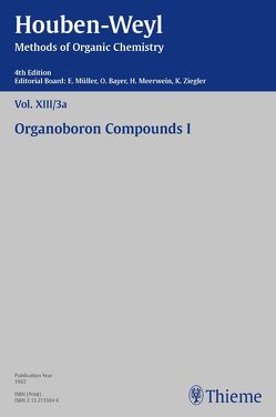 Houben-Weyl Methods of Organic Chemistry Vol. XIII/3a, 4th Edition von Koester,  Roland, Kropf,  Christine, Müller,  Peter, Müller-Dolezal,  Heidi, Schmidt,  Günter