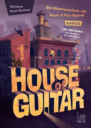 House of Guitar. Band 1: Basics von Koch-Darkow,  Gerhard