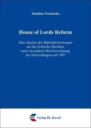 House of Lords Reform von Prochaska,  Matthias