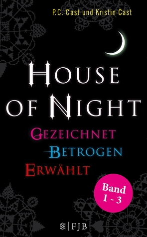 »House of Night« Paket 1 (Band 1-3) von Blum,  Christine, Cast,  Kristin, Cast,  P.C.