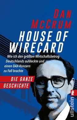House of Wirecard von McCrum,  Dan, Mihr,  Ulrich