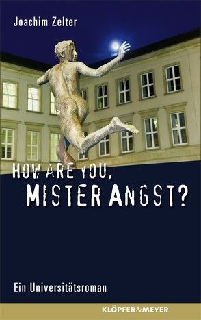 How are you, Mister Angst? von Zelter,  Joachim