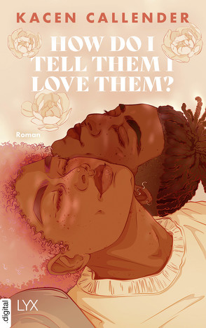 How do I tell them I love them? von Callender,  Kacen