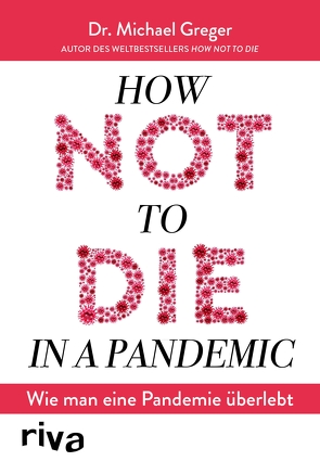 How not to die in a pandemic von Greger,  Michael