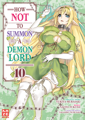 How NOT to Summon a Demon Lord – Band 10 von Fukuda,  Naoto, Tabuchi,  Etsuko und Florian Weitschies