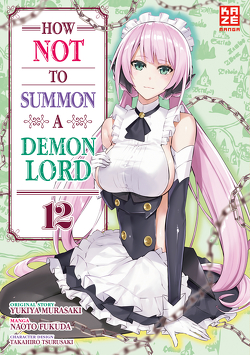 How NOT to Summon a Demon Lord – Band 12 von Fukuda,  Naoto, Tabuchi,  Etsuko und Florian Weitschies