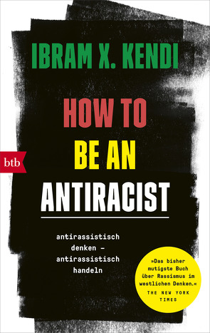 How To Be an Antiracist von Kendi,  Ibram X., Schmidt,  Alina
