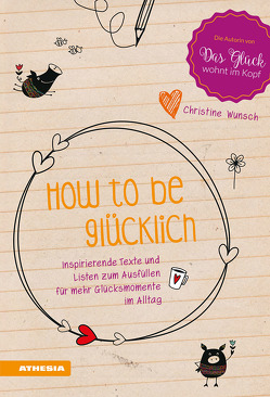 How to be glücklich von Wunsch,  Christine