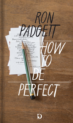 How to Be Perfect von Padgett,  Ron, Röhnert,  Jan