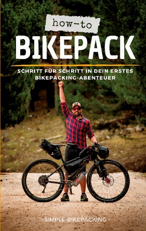 How-to Bikepack von Wittmann,  Dennis