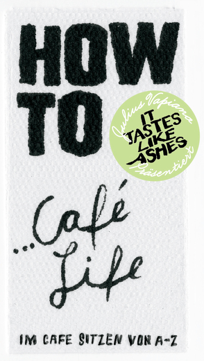 HOW TO…Café Life von Vapiano,  Julius