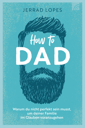 How to Dad von Lopes,  Jerrad