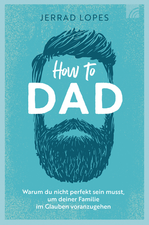 How to Dad von Lopes,  Jerrad, Yeo,  Sonja