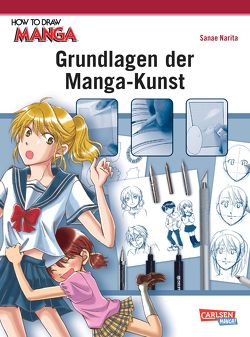 How To Draw Manga: Grundlagen der Manga-Kunst von Narita,  Sanae, Stutterheim,  Nadja