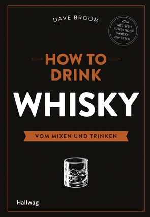 How to Drink Whisky von Broom,  Dave