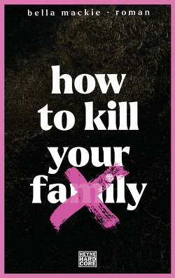 How to kill your family von Glietsch,  Stephan, Mackie,  Bella
