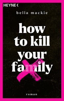 How to kill your family von Glietsch,  Stephan, Mackie,  Bella