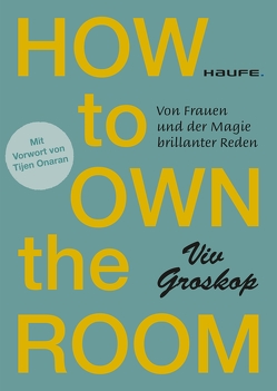 How to own the room von Groskop,  Viv