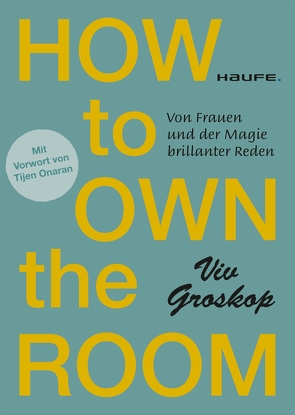 How to own the room von Groskop,  Viv