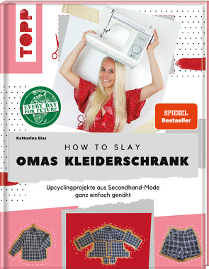 How to slay Omas Kleiderschrank. SPIEGEL Bestseller von Glas,  Katharina