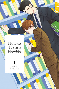 How to Train a Newbie 01 von Dreißigacker,  Cheyenne, Haruyama,  Hibiko