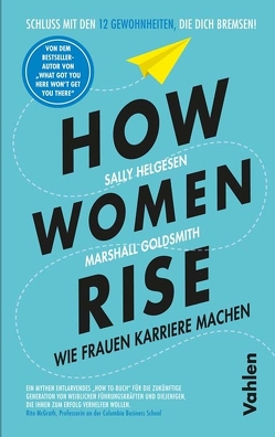 How Women Rise von Goldsmith,  Marshall, Helgesen,  Sally, Mareik,  Ute
