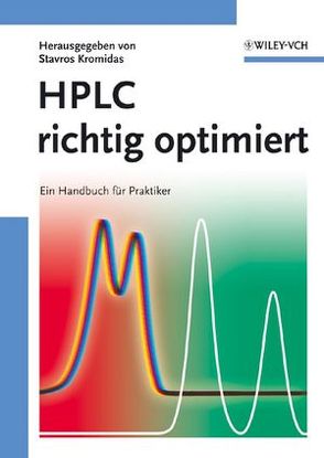 HPLC richtig optimiert von Kromidas,  Stavros