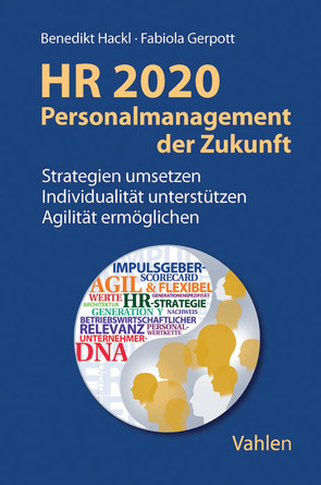 HR 2020 – Personalmanagement der Zukunft von Gerpott,  Fabiola, Hackl,  Benedikt