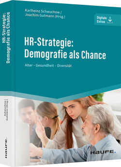 HR-Strategie: Demografie als Chance von Gutmann,  Joachim, Schwuchow,  Karlheinz