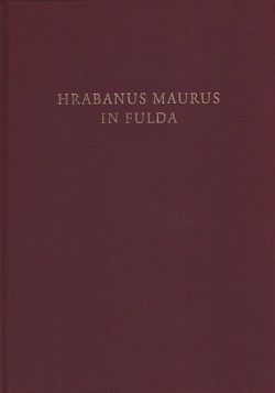Hrabanus Maurus in Fulda von Aris,  Marc A, Bullido del Barrio,  Susana, Müller,  Christoph Gregor