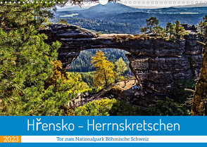 Hřensko – Herrnskretschen – Tor zum Nationalpark Böhmische Schweiz (Wandkalender 2023 DIN A3 quer) von Felix,  Holger