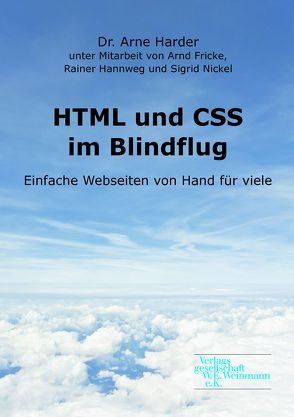 HTML und CSS im Blindflug von Fricke,  Arnd, Hannweg,  Rainer, Harder,  Arne, Nickel,  Sigrid