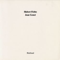 Hubert Fichte /Jean Genet von Albers,  Bernhard, Fichte,  Hubert, Mau,  Leonore