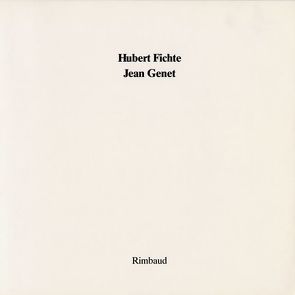 Hubert Fichte /Jean Genet von Albers,  Bernhard, Fichte,  Hubert, Mau,  Leonore