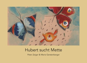 Hubert sucht Mette von Gerstenberger,  Marie, Zeiger,  Peter