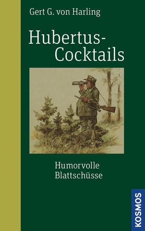 Hubertus-Cocktails von Harling,  Gert G von