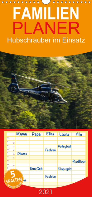 Hubschrauber im Einsatz – Familienplaner hoch (Wandkalender 2021 , 21 cm x 45 cm, hoch) von Schnell,  Heinrich