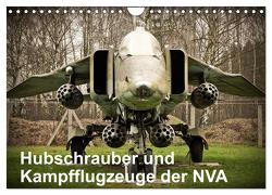 Hubschrauber und Kampfflugzeuge der NVA (Wandkalender 2024 DIN A4 quer), CALVENDO Monatskalender von Nebel,  Gunnar