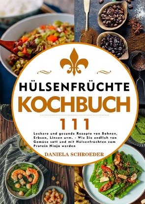 Hülsenfrüchte Kochbuch von Schroeder,  Daniela