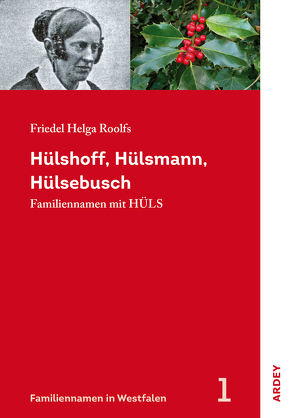 Hülshoff, Hülsmann, Hülsebusch von Roolfs,  Friedel Helga