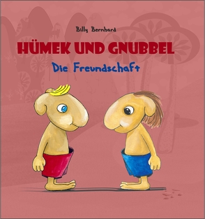 HÜMEK UND GNUBBEL von Bernhard,  Billy